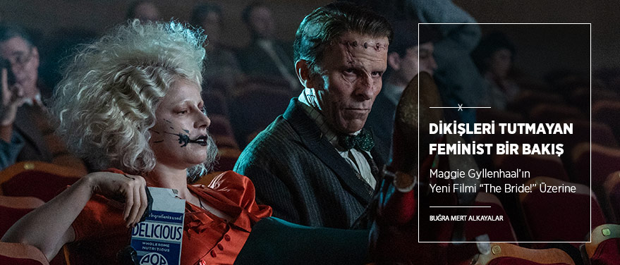 Dikişleri Tutmayan Feminist Bir Bakış: “The Bride!”