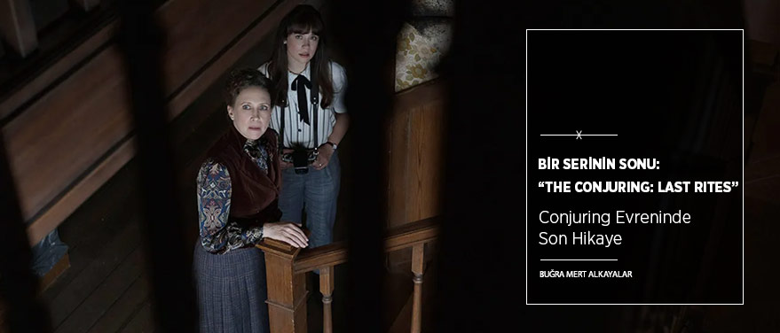 Bir Serinin Sonu: “The Conjuring Last Rites”