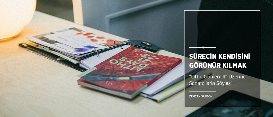 Sürecin Kendisini Görünür Kılmak: “Litho Günleri III”