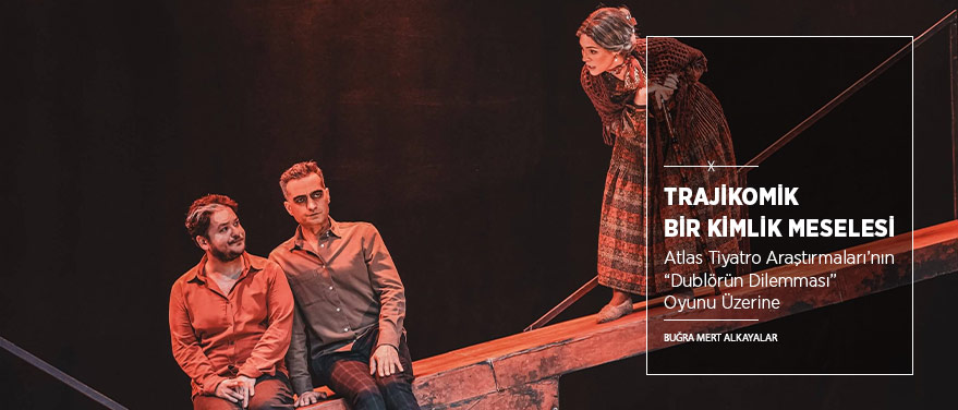 Trajikomik Bir Kimlik Meselesi: “Dublörün Dilemması”