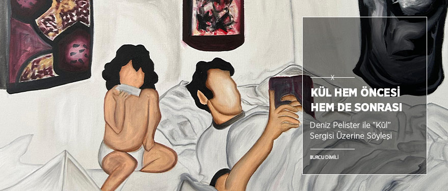“Kül Hem Öncesi Hem de Sonrası”