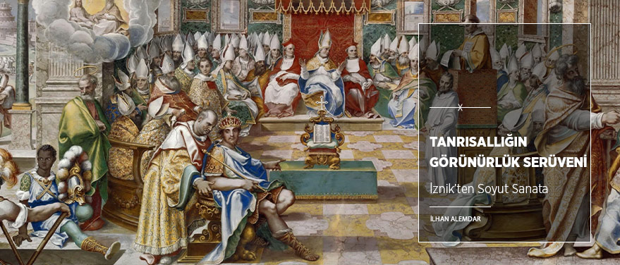Tanrısallığın Görünürlük Serüveni: İznik’ten Soyut Sanata