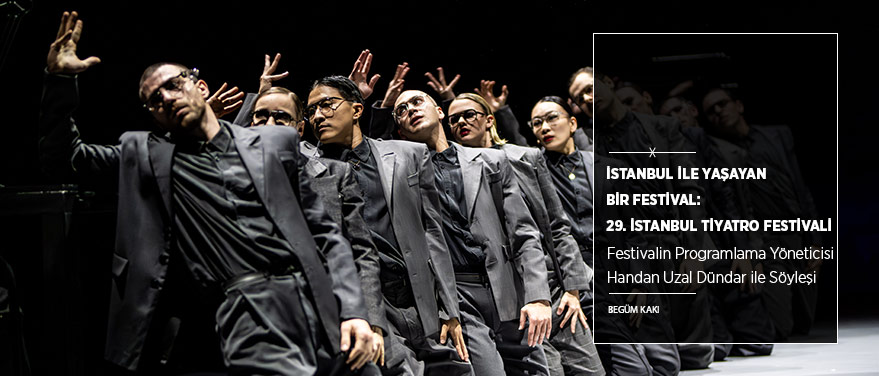 İstanbul ile Yaşayan Bir Festival: 29. İstanbul Tiyatro Festivali