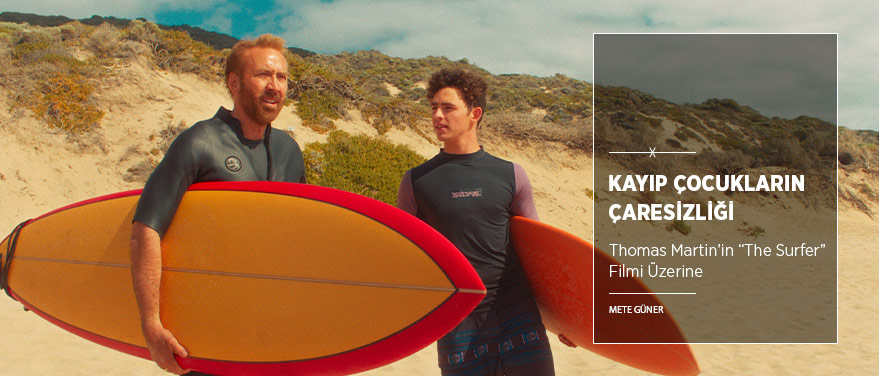Kayıp Çocukların Çaresizliği: “The Surfer”