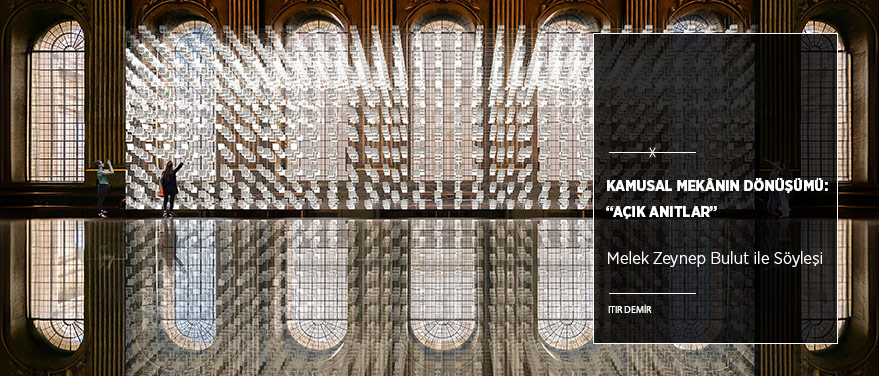 Kamusal Mekânın Dönüşümü: “Açık Anıtlar” 