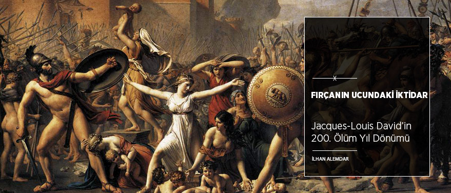 Fırçanın Ucundaki İktidar: Jacques-Louis David