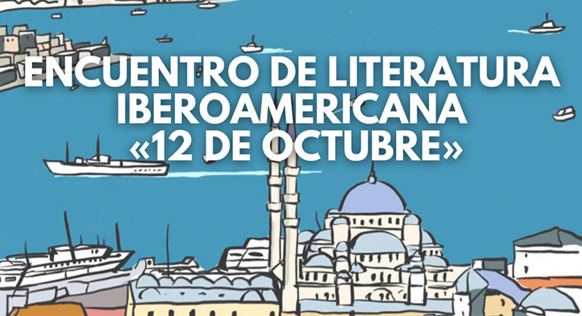 İspanyol ve Latin Amerika Edebiyatı Buluşmaları 10 Ekim’de Başlıyor